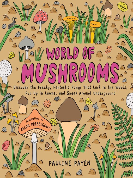 Title details for World of Mushrooms by Pauline Payen - Available